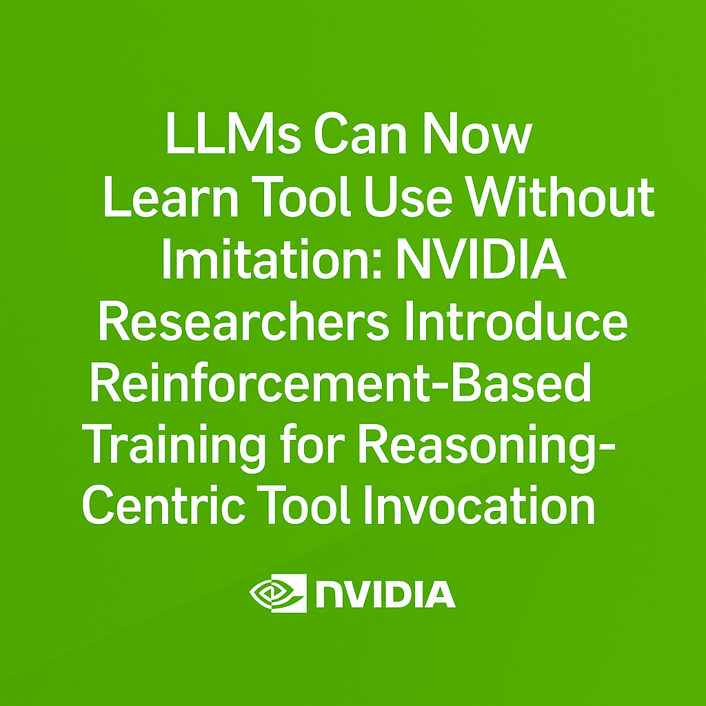Reinforcement-Learning-Not-Fine-Tuning-Nemotron-Tool-N1-Trains-LLMs-to-Use-Tools.png