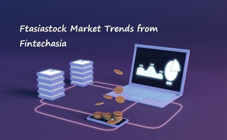 Ftasiastock Market Trends from Fintechasia