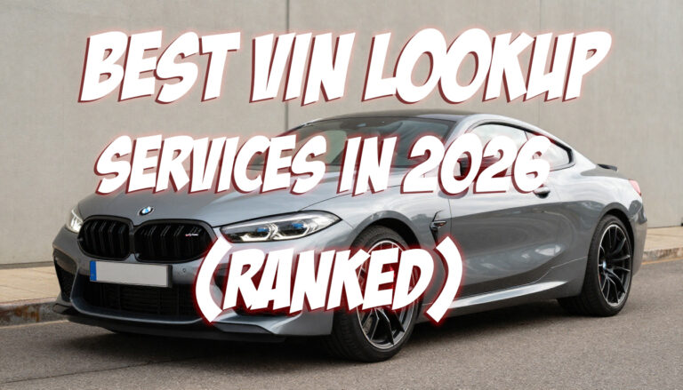 Best VIN Lookup Services in 2026 (Ranked)