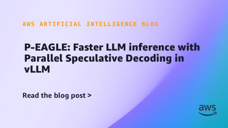 P-EAGLE-Faster-LLM-inference-with-Parallel-Speculative-Decoding-in-vLLM.png