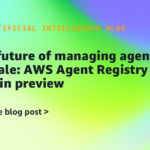 The-future-of-managing-agents-at-scale-AWS-Agent-Registry.png